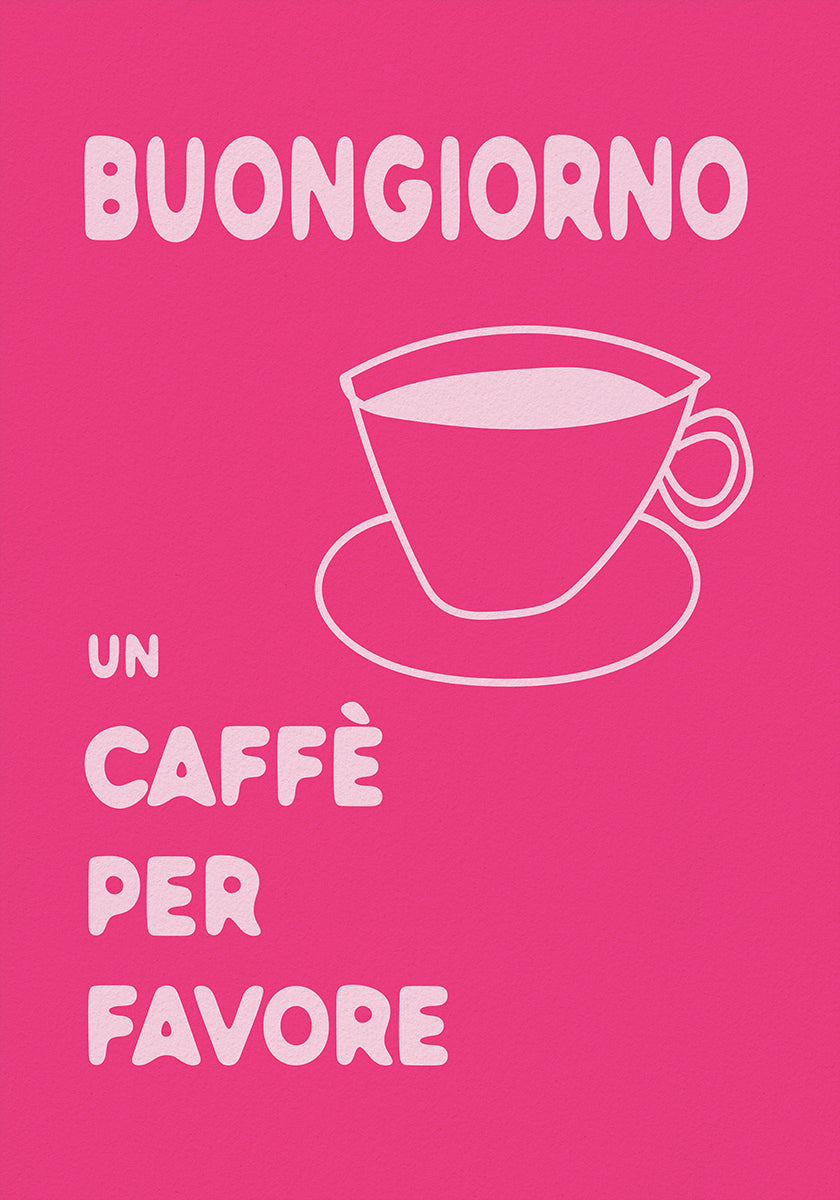 Buongiorno, Un Caffe Per Favore Plakat - Posterbox