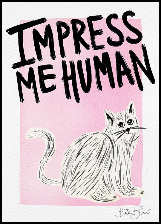 Proprietario di gatti: poster "Impress Me Human".