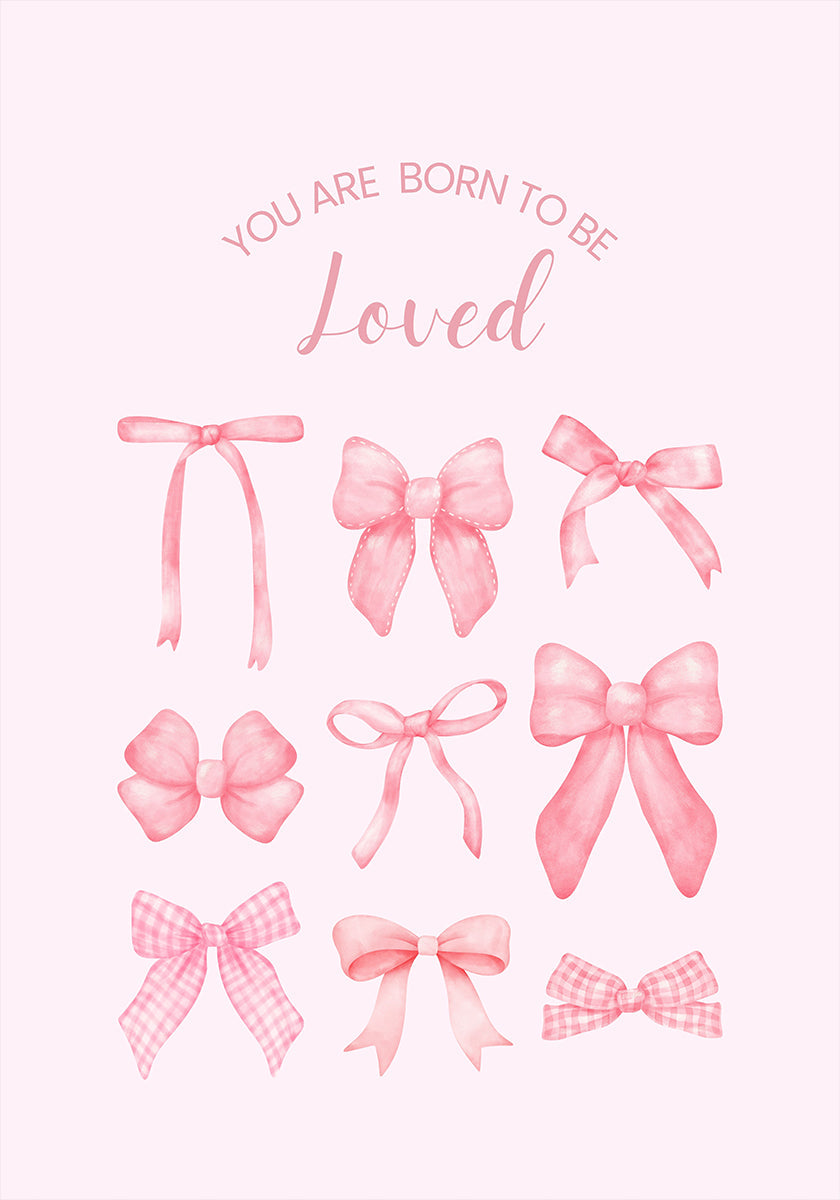 Pink Bows Born To Be Loved Plakat - Posterbox