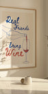 Real friends bring wine - Posterbox