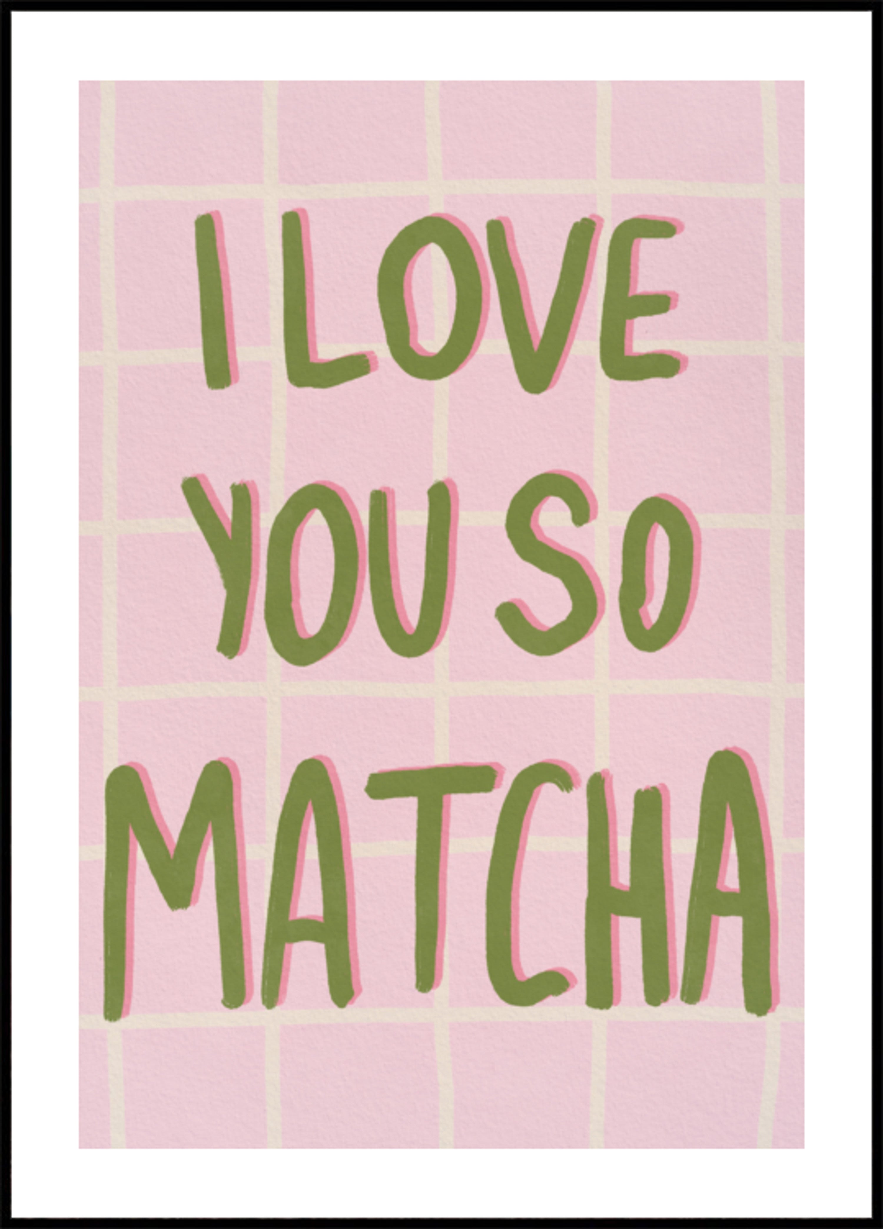 Ti amo così tanto, Matcha
